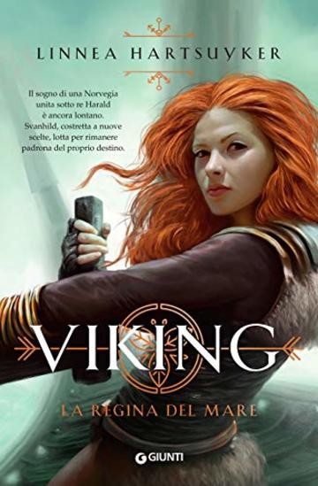 Viking. La regina del mare (I Re di Norvegia Vol. 2)